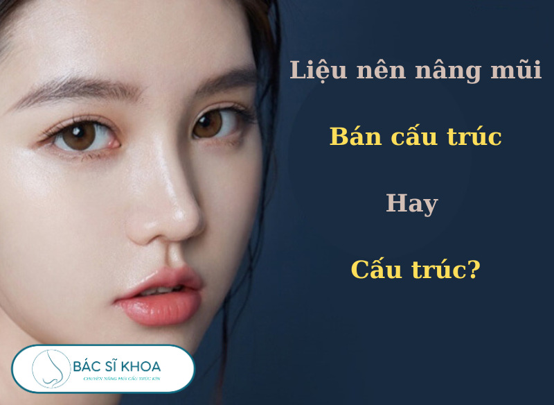 Nâng mũi cấu trúc và bán cấu trúc